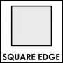 █ SQUARE EDGE (Standard)